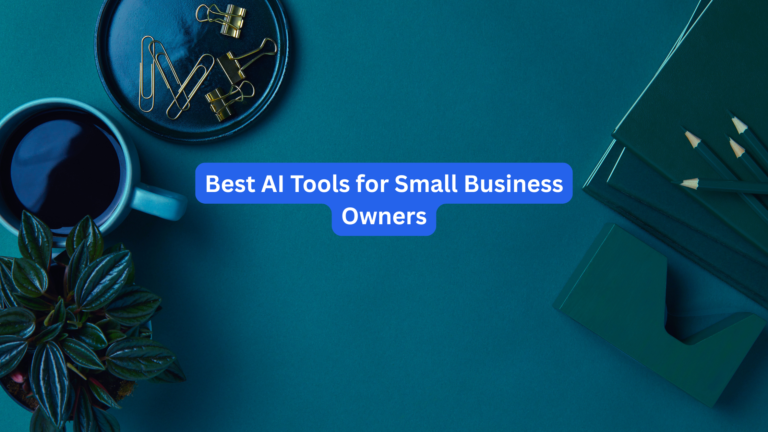 Best AI Tools for Small Business Owners (2026 Guide)