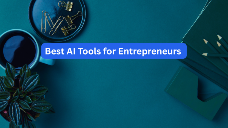 Best AI Tools for Entrepreneurs to Build and Grow Their Business in 2026