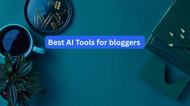 Best AI Tools for Bloggers to Write, Grow and Monetise in 2026